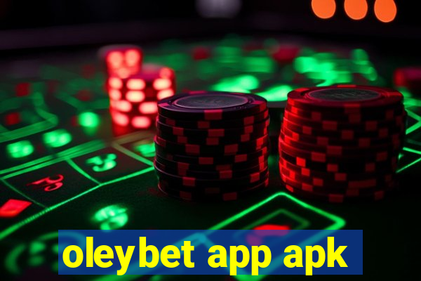 oleybet app apk